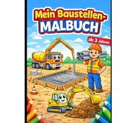 Mein Baustellen Malbuch