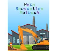 Mein Baustellen Malbuch