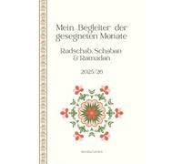 Mein Begleiter der gesegneten Monate: Radschab, Schaban & Ramadan 2025/2026: Dankbarkeitsjournal, Ibadah-Tracker & Reflexionsbuch für Muslime - Ziele ... Affirmationen, Dhikr, Quranverse und Hadithe