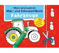 Mein besonderes Mal- und Schnippelbuch Fahrzeuge:: 25 spannende Fahrzeuge zum malen, schneiden, kleben - Ein Mal- und Schneidebuch für Kinder ab 4 Jahren