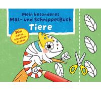 Mein besonderes Mal- und Schnippelbuch TIERE: 30 lustige Tiermotive malen, schneiden, kleben - Ein Mal- und Schneidebuch für Kinder ab 4 Jahren