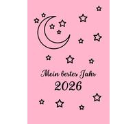 Mein bestes Jahr - 2026: Plane dein Jahr im Einklang mit den Sternen! ("Pink Stars" Edition)