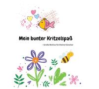 Mein bunter Kritzelspaß: - Große Motive für Kleine Künstler