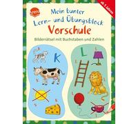 Mein bunter Lern- und Übungsblock Vorschule. Bilderrätsel mit Buchstaben und Zahlen: Lustige Lernspiele zur Vorbereitung auf die 1. Klasse für Kinder ab 5 Jahren