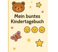 Mein buntes KIndertagebuch: Schreiben, Malen & Erinnerungen festhalten