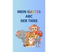 Mein buntes Malbuch: ABC & Tiere Malbuch - Alphabet lernen mit Spaß für Jungen & Mädchen