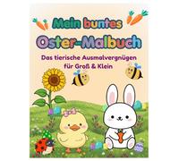 Mein buntes Oster-Malbuch: Süße Frühlings- und Ostermotive - Große Ausmalflächen und dicke Konturen für kleine Hände - Inklusive Oster-Urkunde für Vorschulkinder