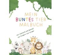 MEIN BUNTES TIER MALBUCH