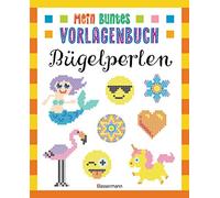 Mein buntes Vorlagenbuch - Bügelperlen. Über 200 Motive: Von Affe bis Zwerg. Mit Lama, Einhorn und Emojis