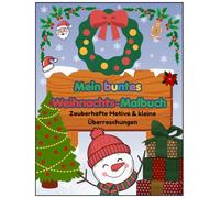 Mein buntes Weihnachts-Malbuch: Süße Weihnachtsmotive - Große Ausmalflächen und dicke Linien für kleine Hände