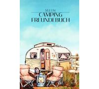 Mein Camping Freundebuch für 30 Freunde: Eintrageseiten zum Ausmalen und Ausfüllen - Cover Camper
