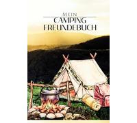 Mein Camping Freundebuch für 30 Freunde: Eintrageseiten zum Ausmalen und Ausfüllen - Cover Zelt