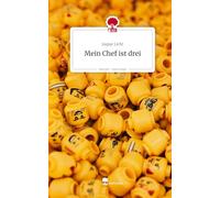 Mein Chef ist drei. Life is a Story - story.one