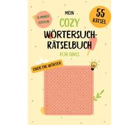 Mein Cozy Wörtersuch-Rätselbuch für Girls Summer Edition: Raus aus dem Alltag Rein in dein Cozy-Rätselbuch