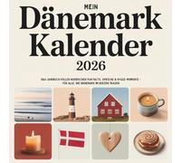 Mein Dänemark Kalender 2026: Das Jahrbuch voller nordischer Fun Facts, Sprüche & Hygge-Momente - für alle, die Dänemark im Herzen tragen