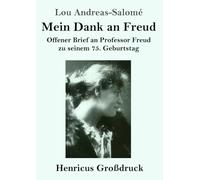 Mein Dank an Freud (Großdruck): Offener Brief an Professor Freud zu seinem 75. Geburtstag