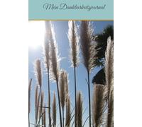 Mein Dankbarkeitsjournal: 365 Tage für ein positives Mindset