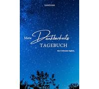 Mein DANKBARKEITSTAGEBUCH - Achtsamkeitstagebuch für mehr Positivität, Bewusstsein & Selbstliebe - 5 Minuten Tagebuch mit Fragen zum Ausfüllen im A5 Format