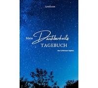 Mein DANKBARKEITSTAGEBUCH - Achtsamkeitstagebuch für mehr Positivität, Bewusstsein & Selbstliebe - 5 Minuten Tagebuch mit Fragen zum Ausfüllen im A5 Format als Hardcover