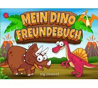 Mein Dino Freundebuch, Friendship Book, Friendship Book for Children, Freundebuch für Jungs, Dinosaurier, Nursery Friendship Book, Kindergarten und ... Praktischem Taschenbuch Format - The Moonwake