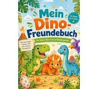 Mein Dino-Freundebuch. Für kleine Dino-Fans im Kindergarten: Das tolle Dinosaurier Freundealbum für Kinder ab 3. Jahren. Mit Geburtstagskalender, Adressliste und viel Platz zum gestalten