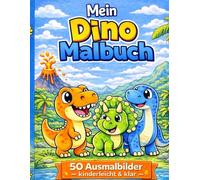 Mein Dino Malbuch: 50 Ausmalbilder - kinderleicht & klar -