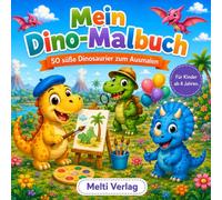 Mein Dino-Malbuch: 50 süße Dinosaurier zum Ausmalen für Kinder ab 4 Jahren