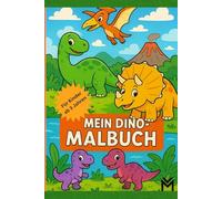Mein Dino-Malbuch für Kinder ab 3 Jahren | schöne große und abwechslungsreiche Motive: 30 unterschiedliche Motive mit Dinos zu Land, Luft und Wasser
