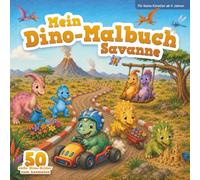 Mein Dino-Malbuch "Savanne": 50 süße Dino-Bilder zum Ausmalen für kleine Künstler ab 4 Jahren