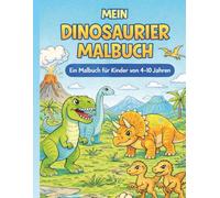 Mein Dinosaurier Malbuch: 50 einfache Dino-Ausmalbilder für kleine Dino-Fans von 4-10 Jahren