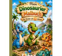 Mein Dinosaurier Malbuch ab 2 Jahren: Süße Dino Ausmalbilder für Kleinkinder | Einfaches Malbuch mit großen Motiven für Jungen & Mädchen: 40 einfache ... 4 Jahren | Fördert Kreativität & Feinmotorik