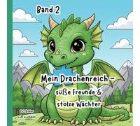 Mein Drachenreich - süße Freunde & stolze Wächter (Band 2): Malbuch