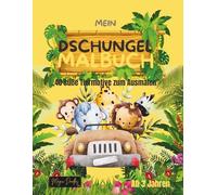 Mein Dschungel Malbuch: 40 Süße Tiermotive zum Ausmalen (Magic Doodles - Meine ersten Abenteuer Serien)