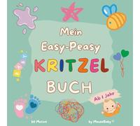 Mein Easy Peasy Kritzelbuch: Erstes Malbuch für Kleinkinder | Ideales Geschenk ab 1 Jahr | Große einfache Motive, viel Platz zum Kritzeln & Entdecken | Fördert Motorik & frühkindliche Entwicklung