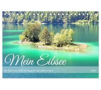 Mein Eibsee - Die Perle unterhalb der Zugspitze im Jahresverlauf (Tischkalender 2026 DIN A5 quer), CALVENDO Monatskalender: Jahreszeitliche Impressionen vom Eibsee bei Garmisch-Partenkirchen