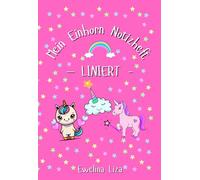 Mein Einhorn Notizheft - Notizbuch mit linierten Seiten und süßen Einhorn-Designs auf jeder Seite - 12,7 x 18,5 cm, 100 Seiten für Notizen, Skizzen & ... Perfekt als Tagebuch & Geschenk: - Liniert -