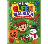 Mein Elfen Malbuch: Zauberhafte Ausmalbilder für Kinder ab 3 Jahren - Große einfache Motive zum Ausmalen mit niedlichen Elfen, Tieren, Blumen und magischen Szenen