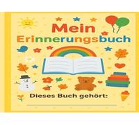 Mein Erinnerungsbuch: Ein buntes Erinnerungsbuch zum Einkleben, Schreiben und Festhalten der schönsten Momente.