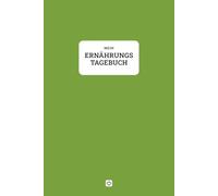 Mein Ernährungstagebuch - Notizbuch zum Abnehmen und Umstellen der Ernährung, mit praktischen Vorlagen für 60 Tage