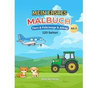 Mein erstels Malbuch ab 2: 60 süße Motive: Tiere, Fahrzeuge & Alltag mit farbigen Vorlagen