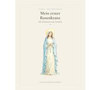 Mein erster Rosenkranz - Ausmalbuch für Kinder: Die 20 Geheimnisse des Rosenkranzes entdecken | Katholisches Malbuch mit Gebeten, christlichen Motiven und Bibelszenen