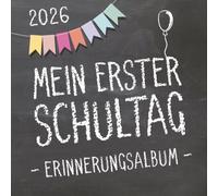 Mein erster Schultag 2026, Erinnerungsalbum zum Schulanfang für Mädchen und Jungen: Gästebuch & Fotoalbum als Geschenk für die Schultüte zum ersten Schultag