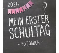 Mein erster Schultag 2026, Fotobuch zum Schulanfang für Mädchen: Erinnerungsalbum & Gästebuch als Geschenk für die Schultüte zum ersten Schultag