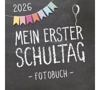 Mein erster Schultag 2026, Fotobuch zum Schulanfang für Mädchen und Jungen: Erinnerungsalbum & Gästebuch als Geschenk für die Schultüte zum ersten Schultag