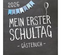 Mein erster Schultag 2026, Gästebuch zum Schulanfang für Jungen: Erinnerungsalbum & Fotobuch als Geschenk für die Schultüte zum ersten Schultag
