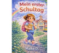 Mein erster Schultag: Eine beruhigende Gute - Nacht - Geschichte vor dem ersten Schultag
