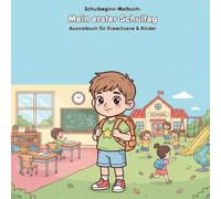 Mein erster Schultag: Geschichte & Malbuch: Für Erwachsene & Kinder | 36 Ausmalbilder | 21.59 x 21.59 cm | Große Motive für kleine Künstler zur Einschulung
