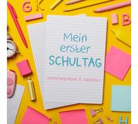 Mein erster Schultag: Kreatives Erinnerungsalbum & Gästebuch zur Einschulung / Schulanfang, für Mädchen in gelb/pink/blau, 21x21cm