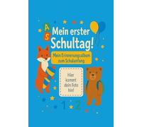 Mein erster Schultag! Mein Erinnerungsalbum zum Schulanfang: Geschenk zur Einschulung I erster Schultag Blaue Edition