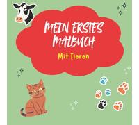 Mein Ersters Mahlbuch mit Tieren: Malbuch für Kinder ab 1 Jahr